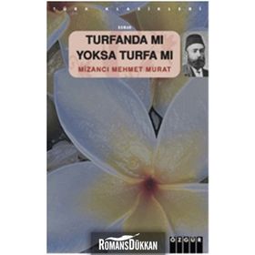 MEHMED MURAD TURFANDA MI YOKSA TURFA MI? MILLI ROMAN - MEHMED MURAD