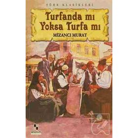MEHMED MURAD TURFANDA MI YOKSA TURFA MI? MILLI ROMAN - MEHMED MURAD