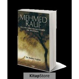 MEHMED RAUF HAYATI VE HIKAYELERI ÜZERİNE BIR ARAŞTIRMA - RAHIM TARIM