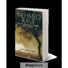 MEHMED RAUF HAYATI VE HIKAYELERI ÜZERİNE BIR ARAŞTIRMA - RAHIM TARIM