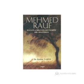 MEHMED RAUF HAYATI VE HIKAYELERI ÜZERİNE BIR ARAŞTIRMA - RAHIM TARIM