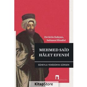 Mehmed Said Halet Efendi - Süheyla Yenidünya Gürgen