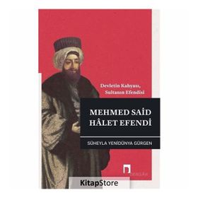 Mehmed Said Halet Efendi - Süheyla Yenidünya Gürgen