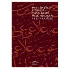 Mehmed Şevki Efendi’nin Sülüs Nesih Meşk Murakkaı ve Elif Kasidesi-Kubbealtı Neşriyatı Yayıncılık