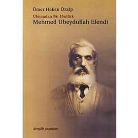 Mehmed Ubeydullah Efendi - Ömer Hakan Özalp