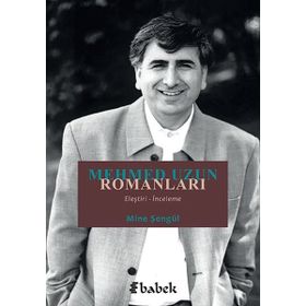 Mehmed Uzun Romanları Eleştiri İnceleme Mine Şengül