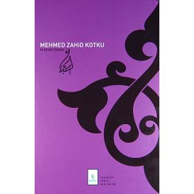 MEHMED ZAHID KOTKU (HAYATI) - MAHMUT ESAT COŞAN