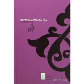 MEHMED ZAHID KOTKU (HAYATI) - MAHMUT ESAT COŞAN