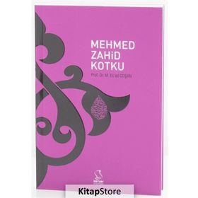 MEHMED ZAHID KOTKU (HAYATI) - MAHMUT ESAT COŞAN