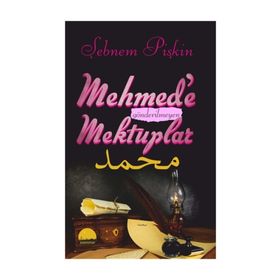 Mehmed’e Gönderilmeyen Mektuplar - Şebnem Pişkin
