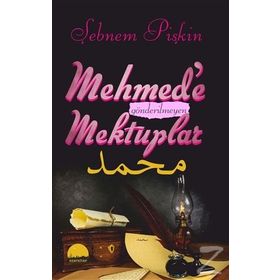 Mehmed’e Gönderilmeyen Mektuplar - Şebnem Pişkin