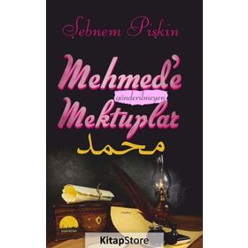 Mehmed’e Gönderilmeyen Mektuplar - Şebnem Pişkin