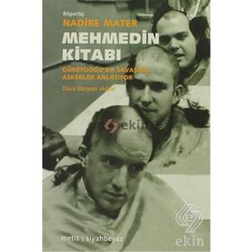MEHMEDIN KİTABI GÜNEYDOĞUDA SAVAŞMIŞ ASKERLER ANLATIYOR - NADIRE MATER