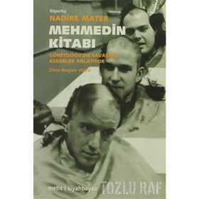 MEHMEDIN KİTABI GÜNEYDOĞUDA SAVAŞMIŞ ASKERLER ANLATIYOR - NADIRE MATER