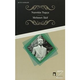 Mehmet Akif Bütün Eserleri 10 - Nurettin Topçu