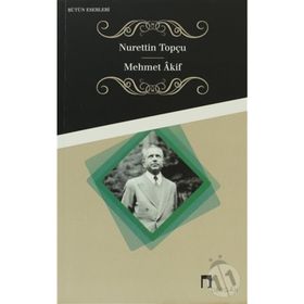 Mehmet Akif Bütün Eserleri 10 - Nurettin Topçu