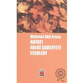 MEHMET AKIF ERSOY HAYATI EDEBI ŞAHSİYETİ ESERLERI - KOLEKTIF
