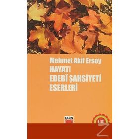 MEHMET AKIF ERSOY HAYATI EDEBI ŞAHSİYETİ ESERLERI - KOLEKTIF