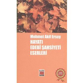 MEHMET AKIF ERSOY HAYATI EDEBI ŞAHSİYETİ ESERLERI - KOLEKTIF