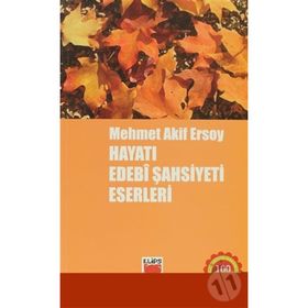 MEHMET AKIF ERSOY HAYATI EDEBI ŞAHSİYETİ ESERLERI - KOLEKTIF