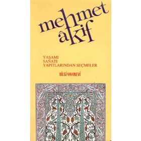 MEHMET AKIF ERSOY - HAYATI-SANATI-ESERLERI - VEHBI VAKKASOĞLU