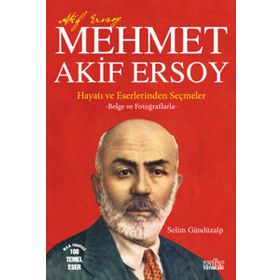 MEHMET AKIF ERSOY - HAYATI-SANATI-ESERLERI - VEHBI VAKKASOĞLU