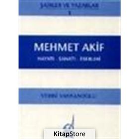 MEHMET AKIF ERSOY - HAYATI-SANATI-ESERLERI - VEHBI VAKKASOĞLU