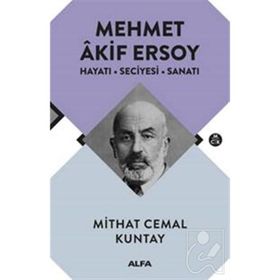 Mehmet Akif Ersoy-Hayatı-Seciyesi-Sanatı - Mithat Cemal Kuntay