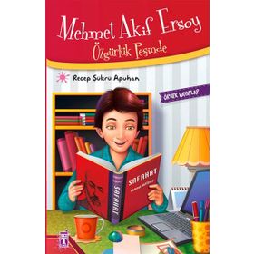 Mehmet Akif Ersoy - Özgürlük Peşinde