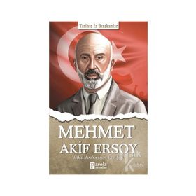 Mehmet Akif Ersoy - Tarihte İz Bırakanlar