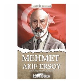 Mehmet Akif Ersoy - Tarihte İz Bırakanlar