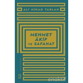 MEHMET AKIF ERSOY VE SAFAHAT'TAN SEÇMELER 6-7-8. SINIFLAR İÇIN - MEHMET AKIF ERSOY