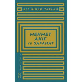 MEHMET AKIF ERSOY VE SAFAHAT'TAN SEÇMELER 6-7-8. SINIFLAR İÇIN - MEHMET AKIF ERSOY
