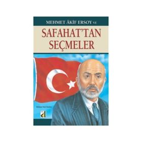 MEHMET AKIF ERSOY VE SAFAHAT'TAN SEÇMELER 6-7-8. SINIFLAR İÇIN - MEHMET AKIF ERSOY