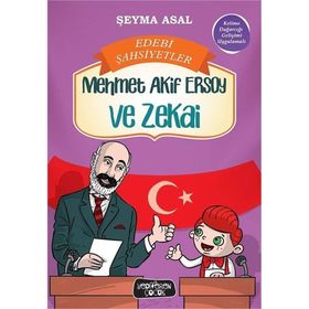 Mehmet Akif Ersoy ve Zekai-Edebi Şahsiyetler - Şeyma Asal