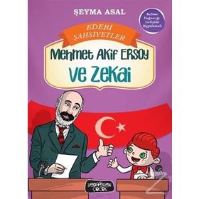 Mehmet Akif Ersoy ve Zekai-Edebi Şahsiyetler - Şeyma Asal