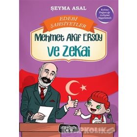 Mehmet Akif Ersoy ve Zekai-Edebi Şahsiyetler - Şeyma Asal