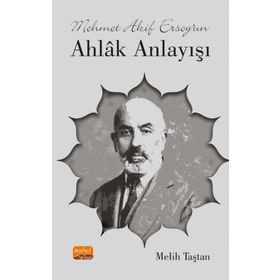 Mehmet Akif Ersoy'un Ahlâk Anlayışı - Melih Taştan