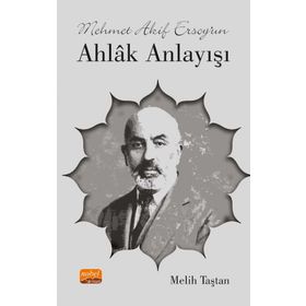 Mehmet Akif Ersoy'un Ahlâk Anlayışı - Melih Taştan