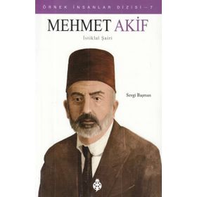 Mehmet Akif - İstiklal Şairi - Örnek İnsanlar Dizisi 7 - Sevgi Başman