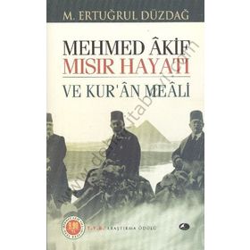 MEHMET AKIF MISIR HAYATI VE KUR'AN MEALI - M. ERTUĞRUL DÜZDAĞ