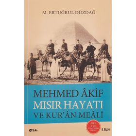 MEHMET AKIF MISIR HAYATI VE KUR'AN MEALI - M. ERTUĞRUL DÜZDAĞ