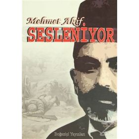 MEHMET AKIF SESLENIYOR - MEHMET AKIF ERSOY