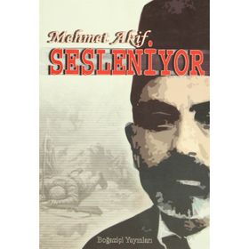 MEHMET AKIF SESLENIYOR - MEHMET AKIF ERSOY