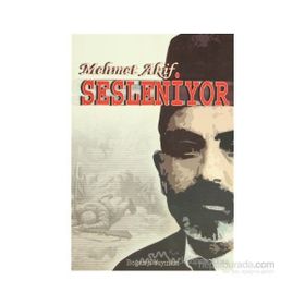 MEHMET AKIF SESLENIYOR - MEHMET AKIF ERSOY