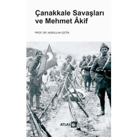 MEHMET AKIF VE ÇANAKKALE - MUSTAFA ÖZÇELİK