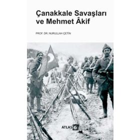 MEHMET AKIF VE ÇANAKKALE - MUSTAFA ÖZÇELİK