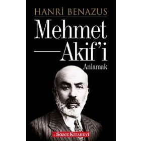 MEHMET AKIFI DOĞRU ANLAMAK - NURULLAH ÇETİN