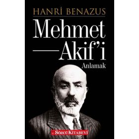 MEHMET AKIFI DOĞRU ANLAMAK - NURULLAH ÇETİN