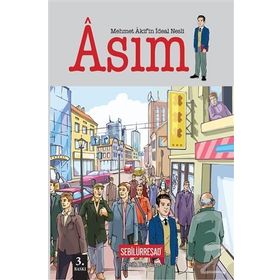 Mehmet Akif'in İdeal Nesli: Asım - Fatih Bayhan
